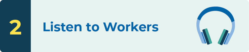 Listen to Workers